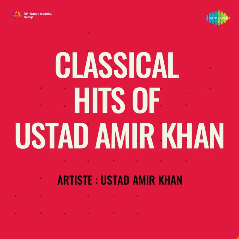 Classical Hits of Ustad Amir Khan