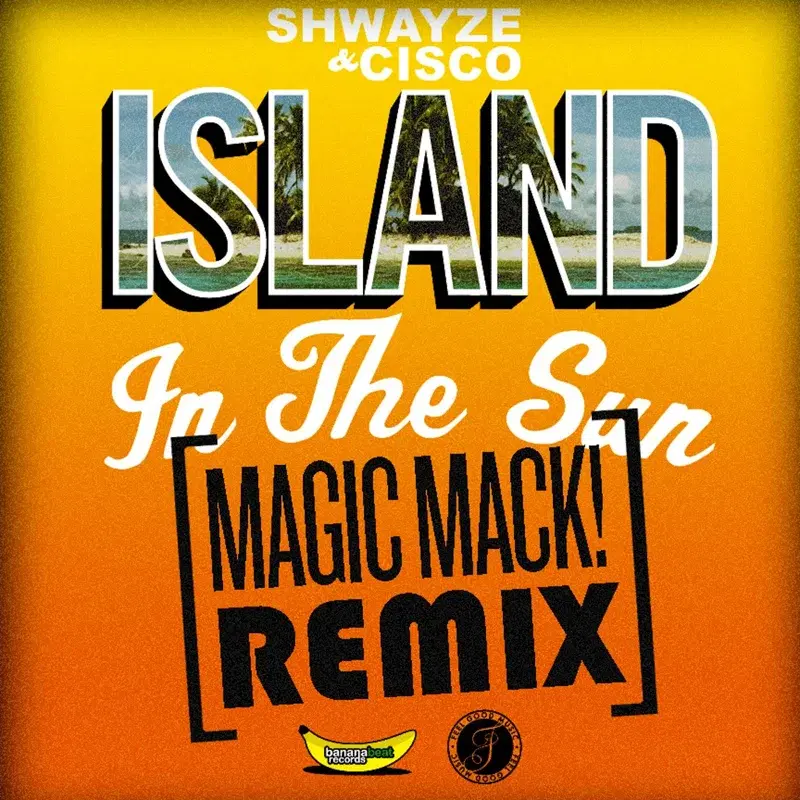 Island in the Sun (Magic Mack! Remix)