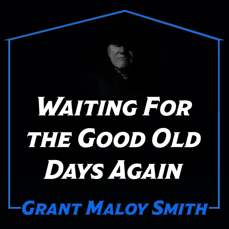 Waiting for the Good Old Days Again