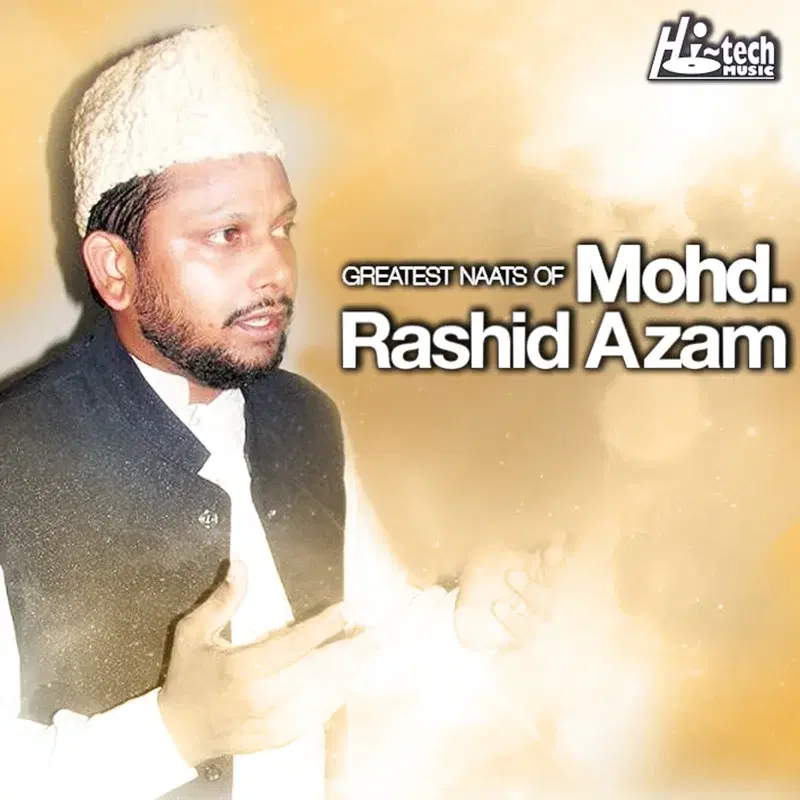 Greatest Naats of Mohd. Rashid Azam