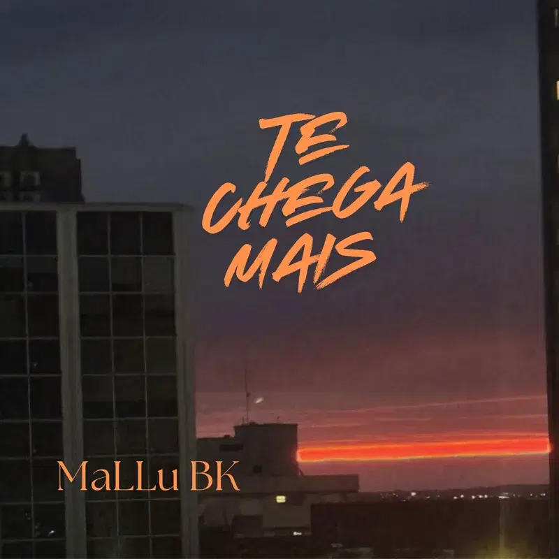 TE CHEGA MAIS