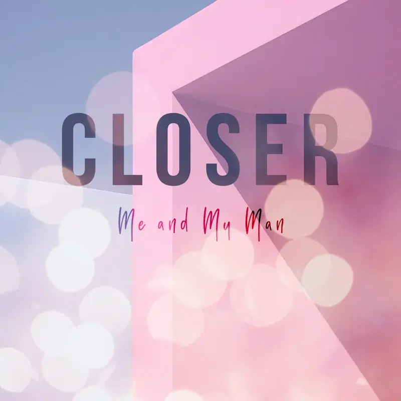 Closer