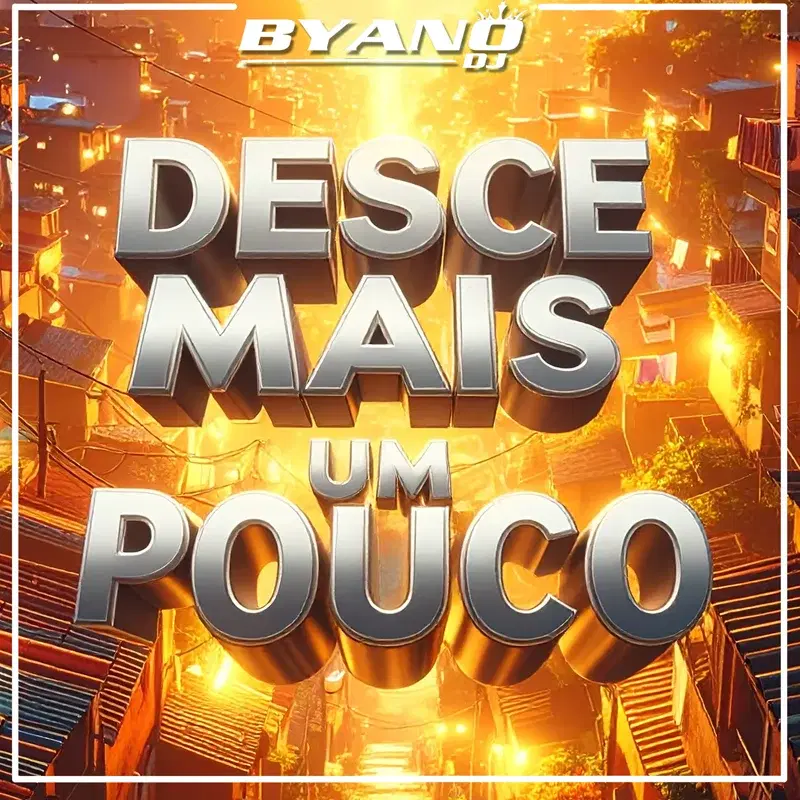 Desce Mais Um Pouco