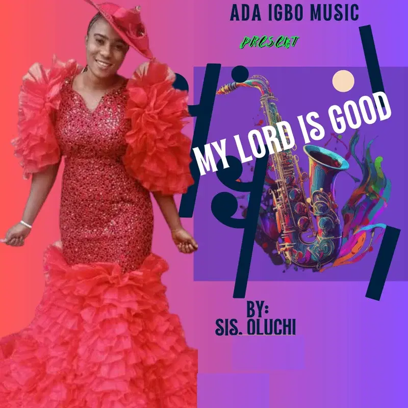 My Lord Is Good