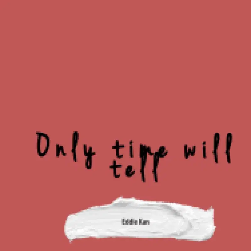 Only time will tell