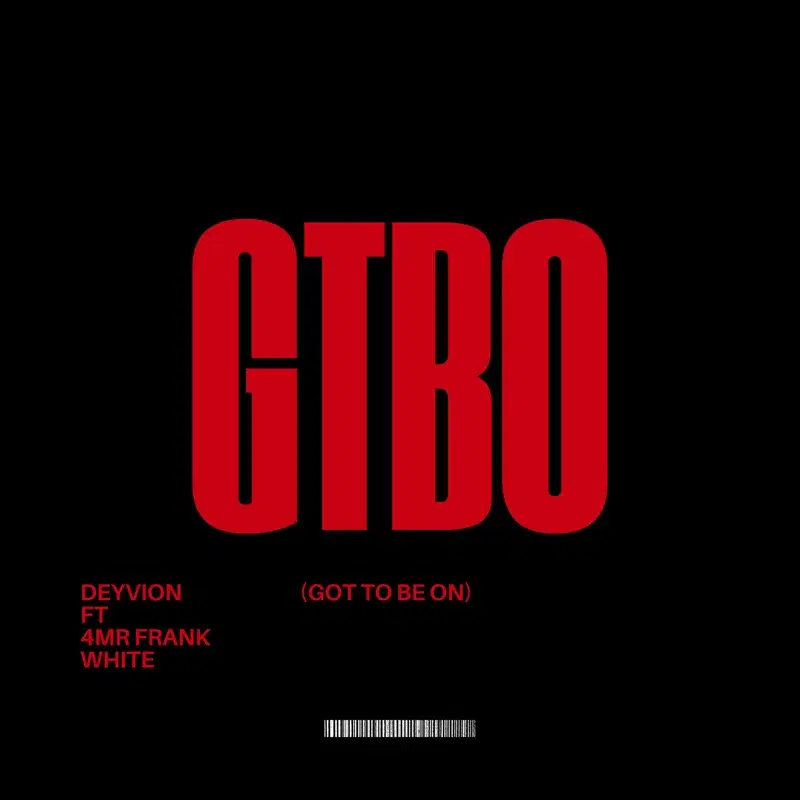 GTBO (Got To Be On)