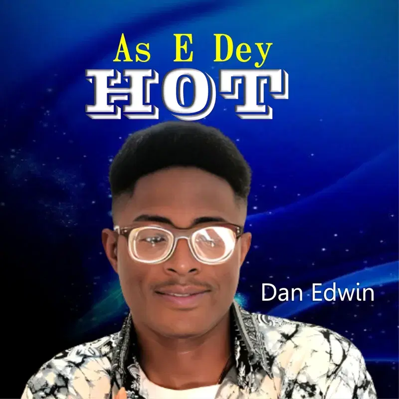 As E Dey Hot