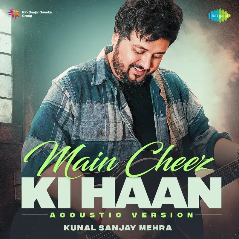 Main Cheez Ki Haan