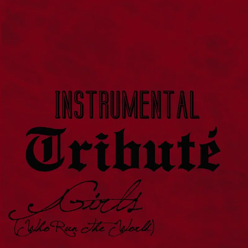 Run the World (Girls) (Beyoncé Tribute) - Instrumental