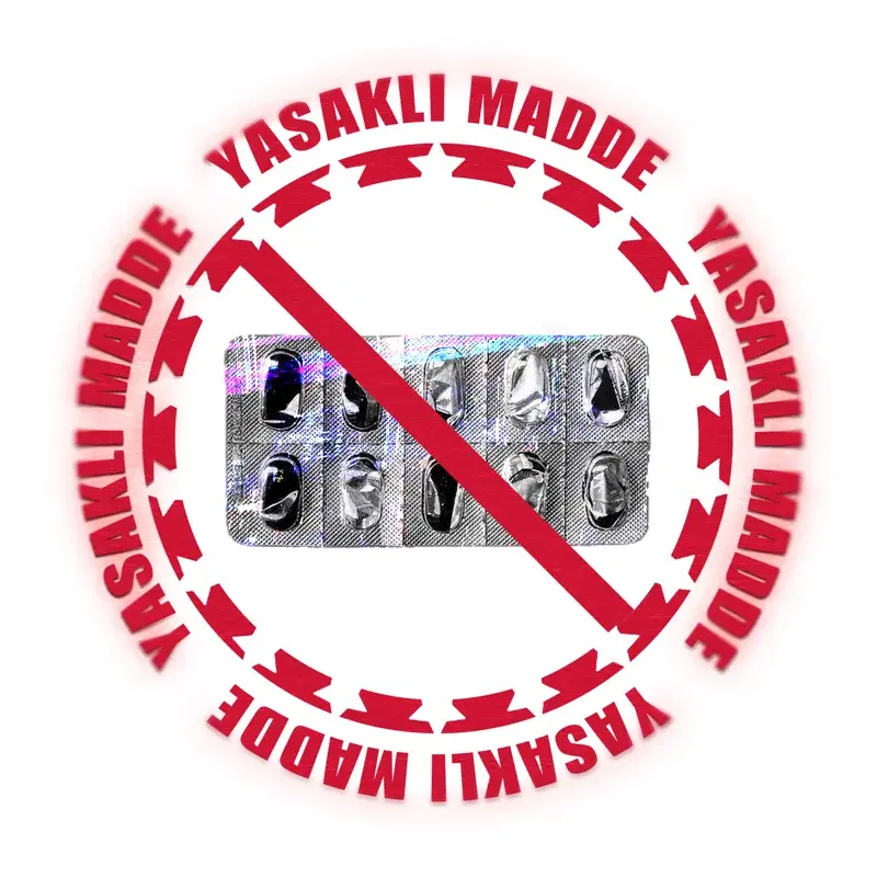 YASAKLI MADDE