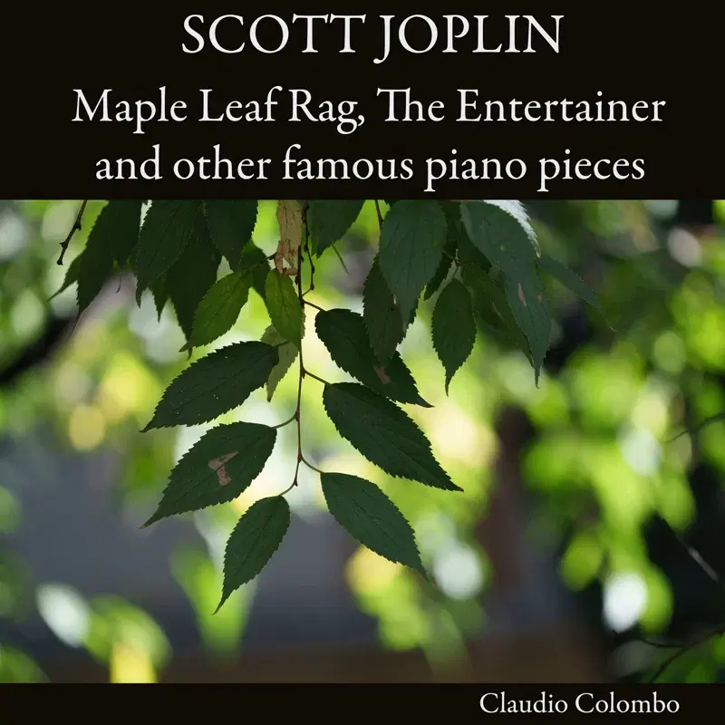 Scott Joplin: Maple Leaf Rag, The Entertainer and other famous piano pieces