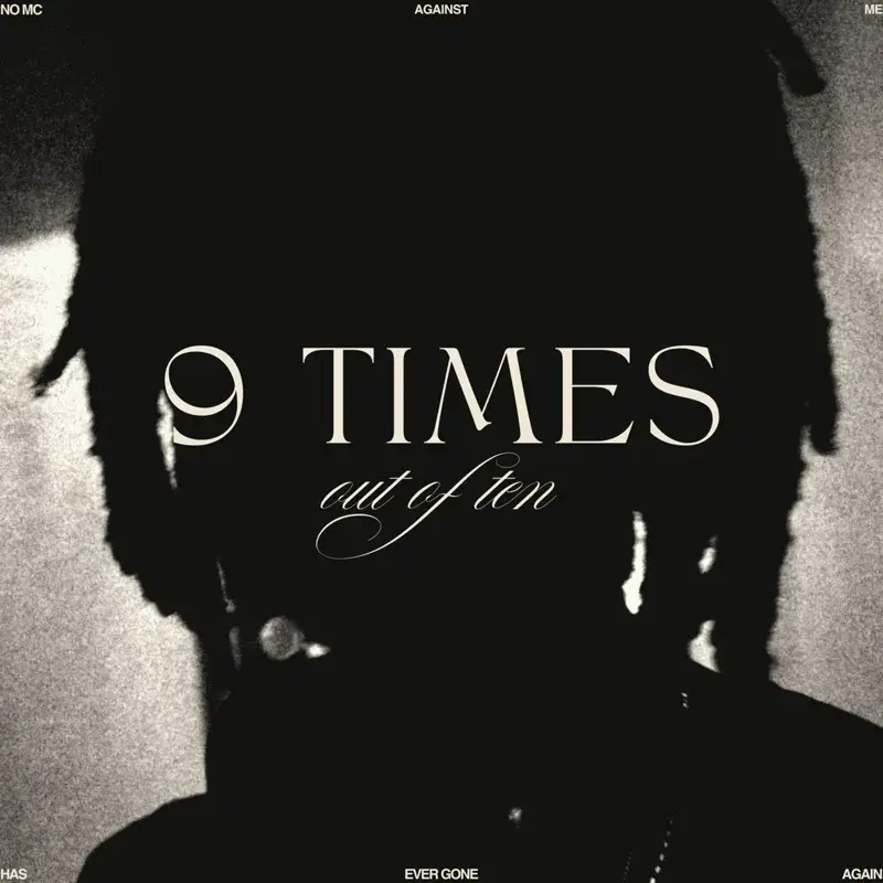 9 Times Outta Ten 10