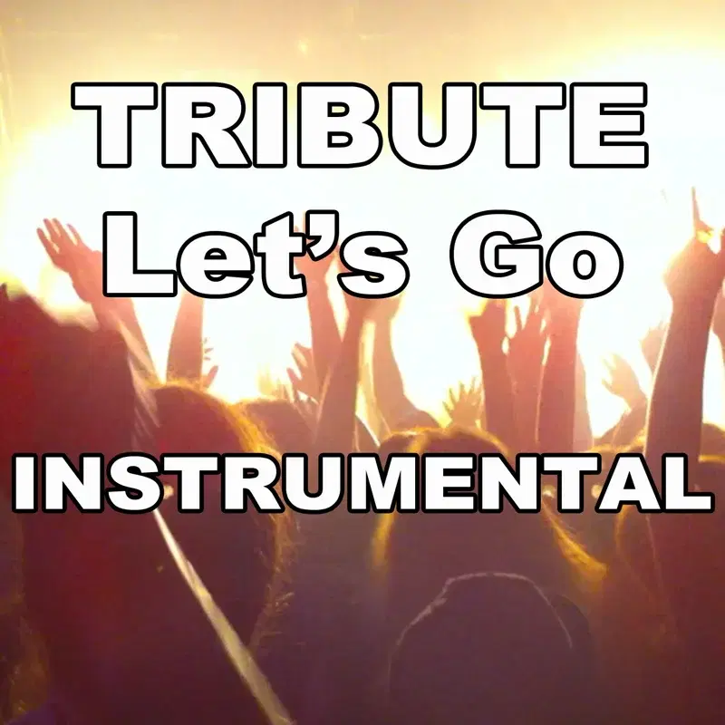 Let's Go (Calvin Harris feat. Ne-Yo Instrumental Tribute)