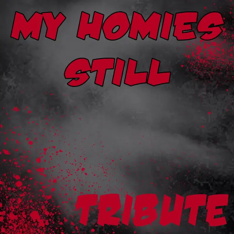 My Homies Still