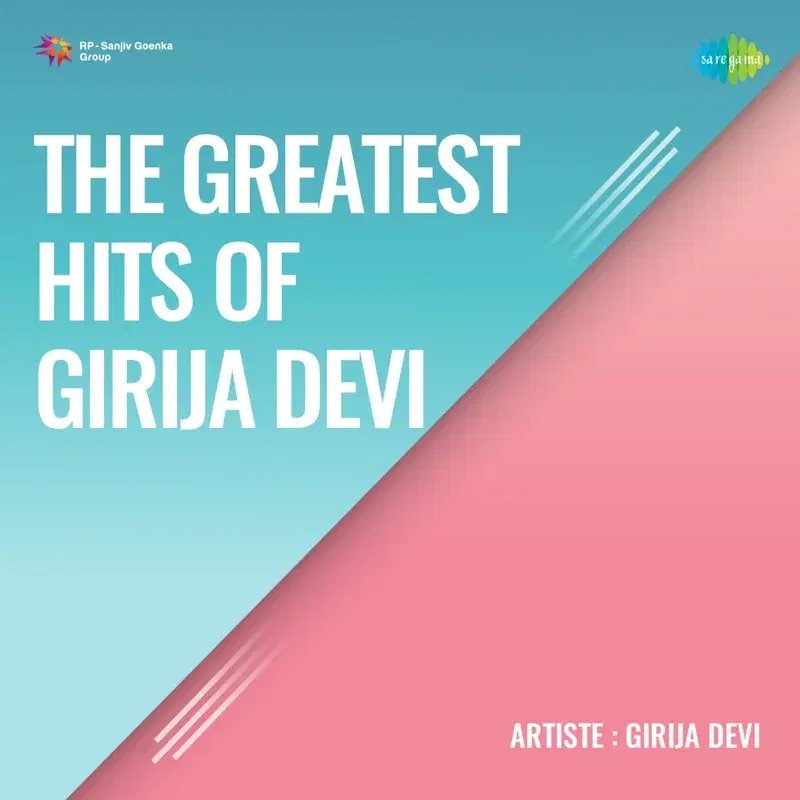 The Greatest Hits of Girija Devi