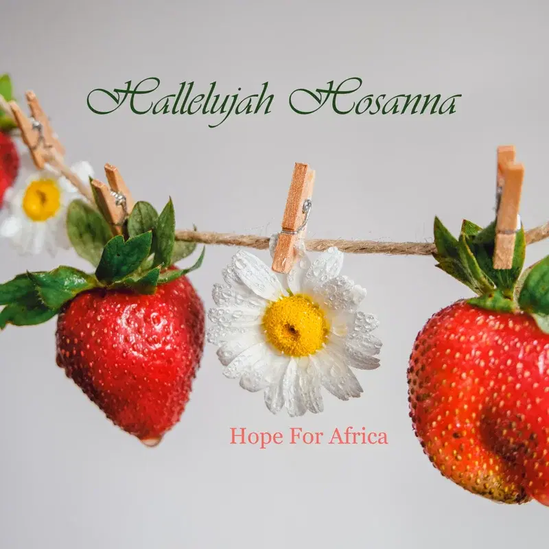 Hallelujah Hosanna