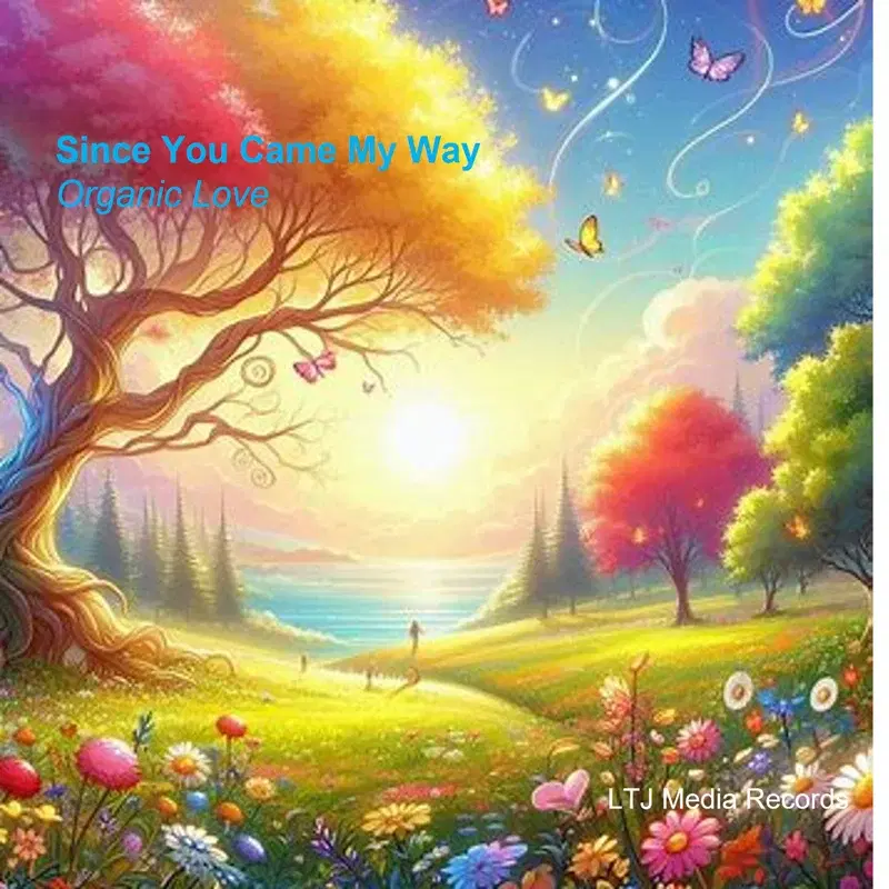 Since You Came My Way