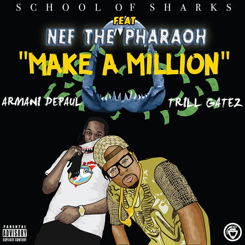 Make a Million (feat. Nef the Pharaoh, Armani Depaul & Trill Gatez)