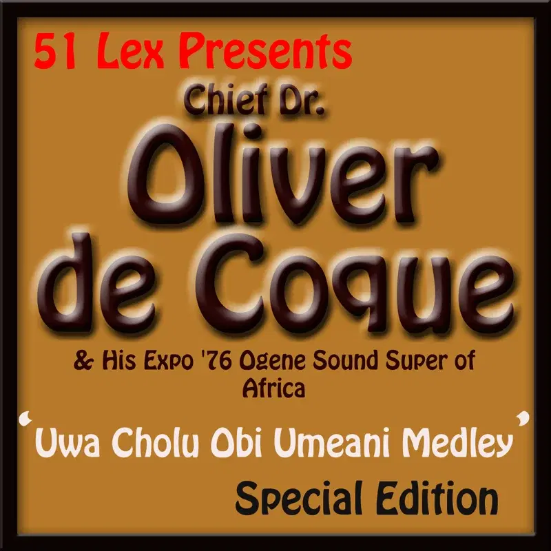 51 Lex Presents Uwa Cholu Obi Umeani Medley