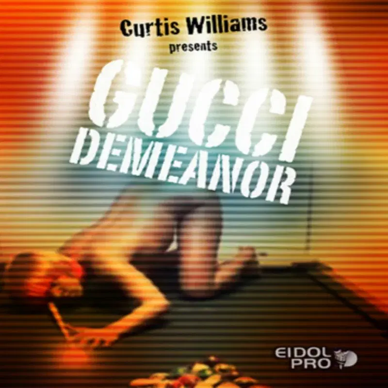 Curtis Williams Presents: Gucci Demeanor