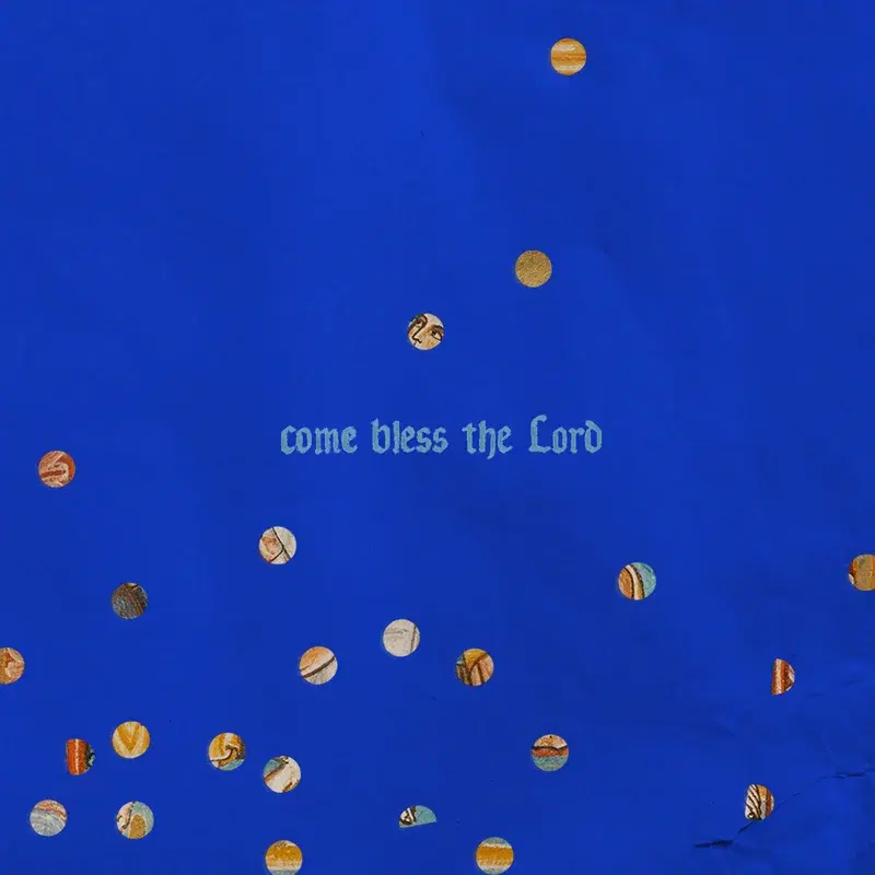 Come Bless The Lord