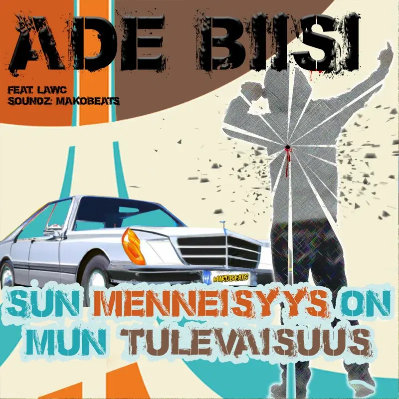 Sun menneisyys on mun tulevaisuus