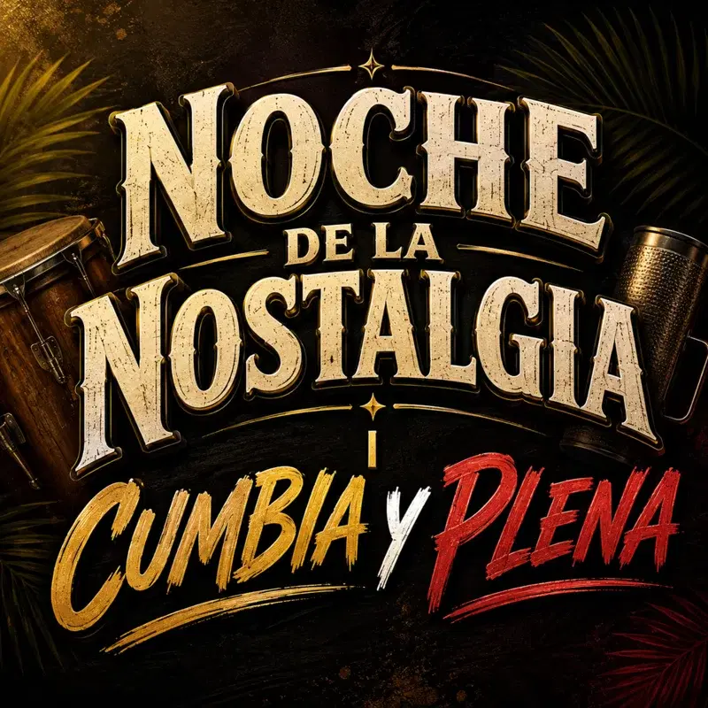 Noche de la Nostalgia | Cumbia y Plena