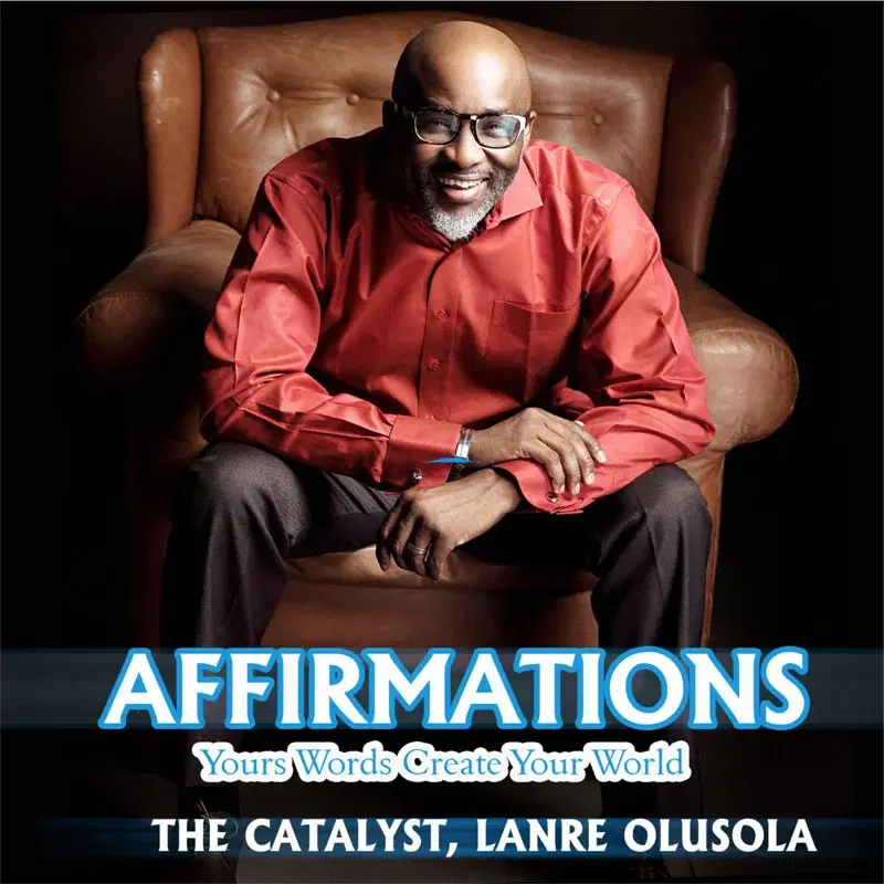 Affirmations (Your Words Create Your World)