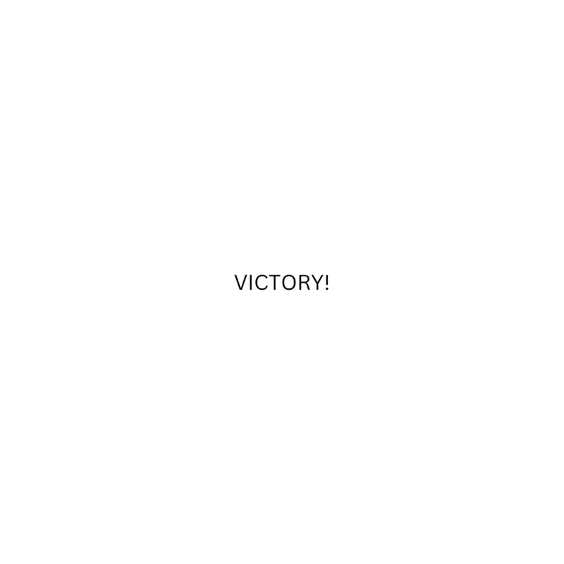 VICTORY!