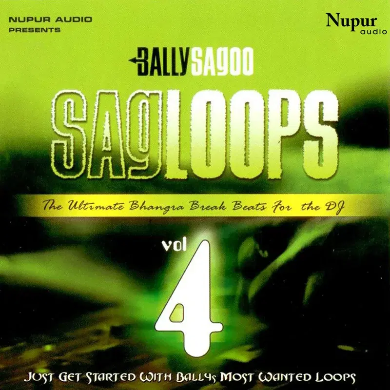 Bally Sagoo Sagloops Ultimate Bhangra & Punjabi Break Beats for Djs, Vol. 4