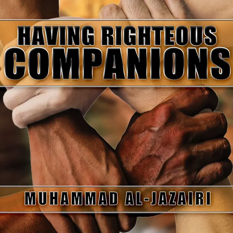 Having Righteous Companions