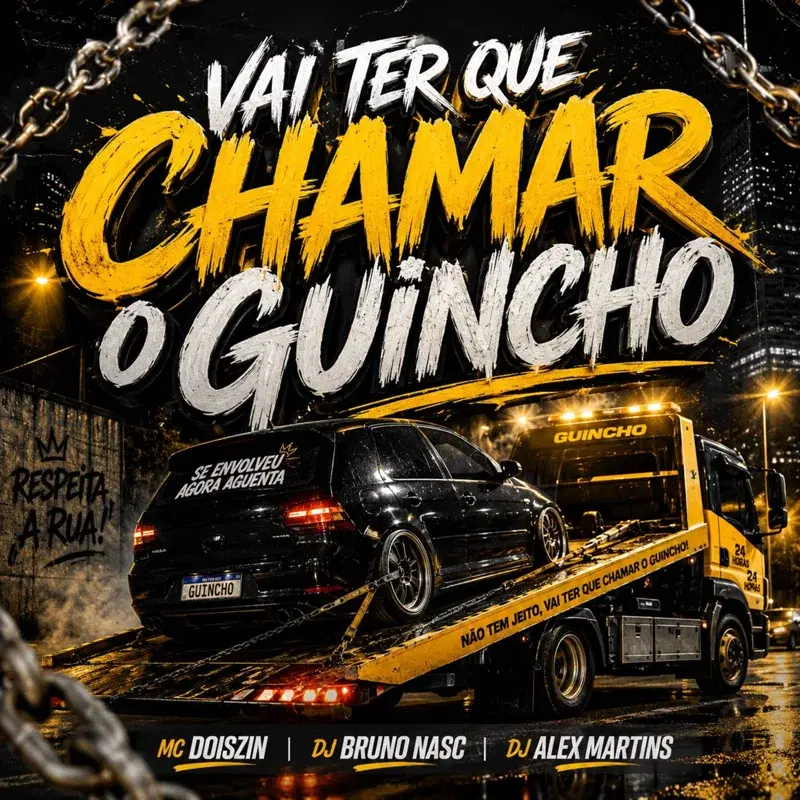 Vai ter que Chamar o Guincho