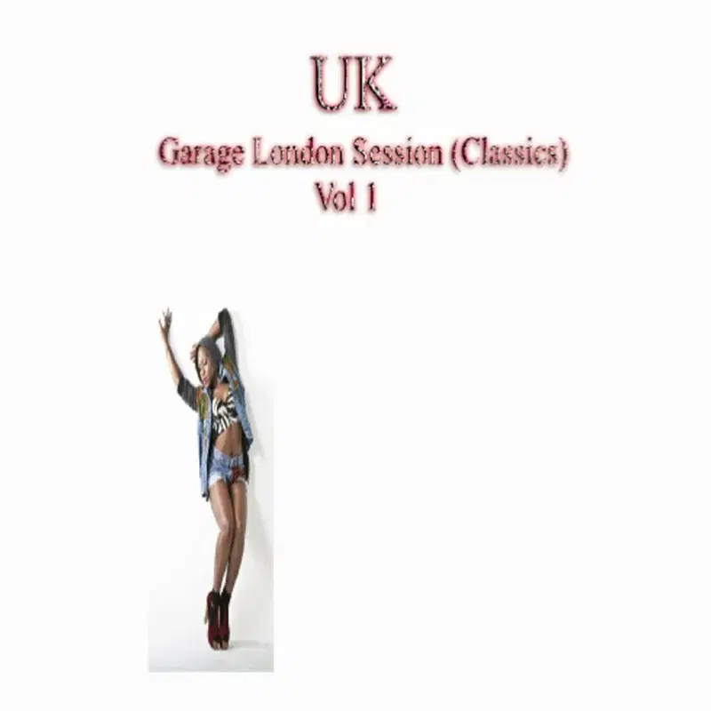 U K Garage London Session: Classics, Vol. 1 (Gold Session Mix)