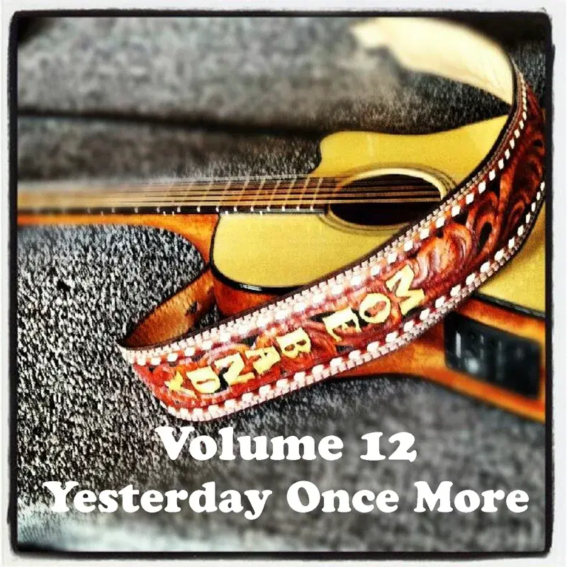 Volume 12 - Yesterday Once More
