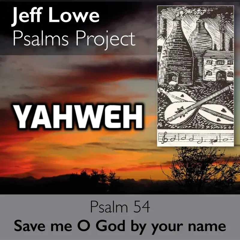 Psalm 54 (Save Me O God by Your Name)