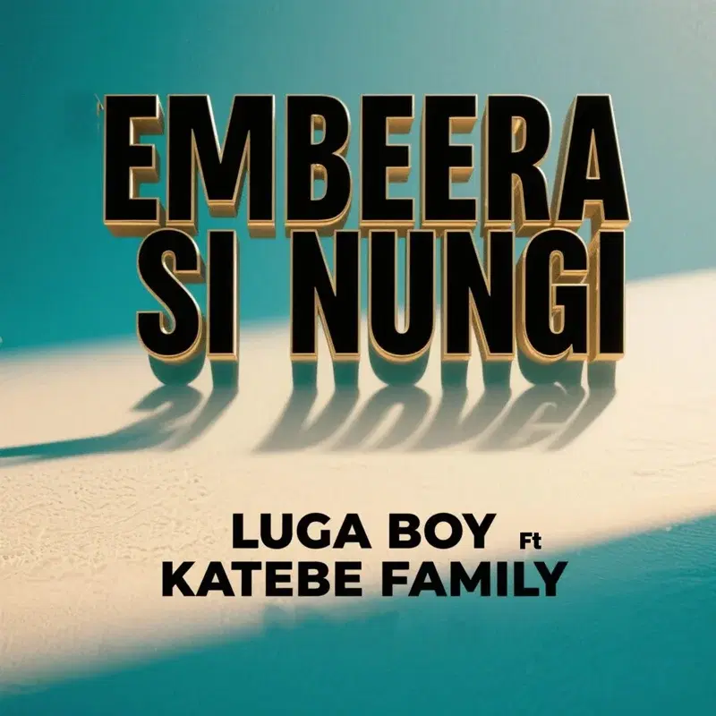 EMBEERA SI NUNGI