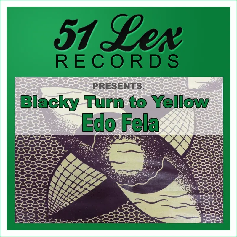 51 Lex Records Presents Blacky Turn to Yellow
