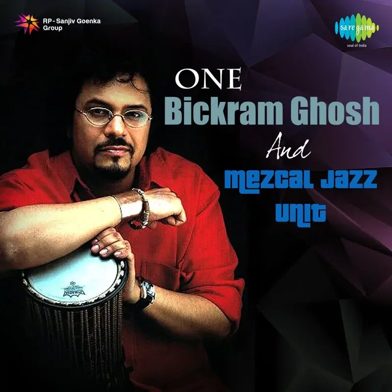 One - Bickram Ghosh and Mezcal Jazz Unit
