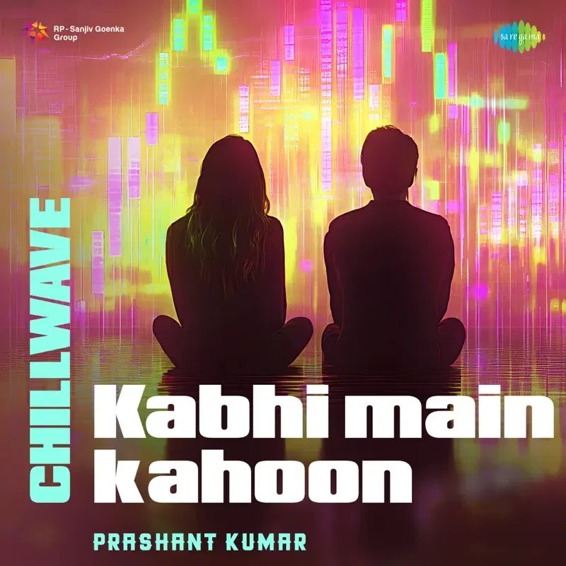 Kabhi Main Kahoon