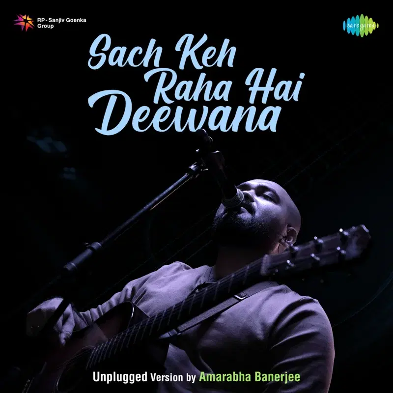 Sach Keh Raha Hai Deewana (Unplugged) - Single