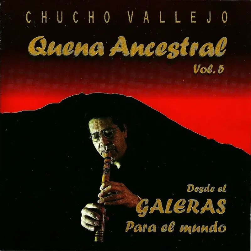 Quena Ancestral, Vol. 5 - Desde El Galeras Para El Mundo