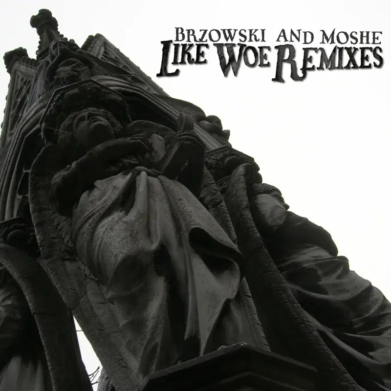 Like Woe Remixes