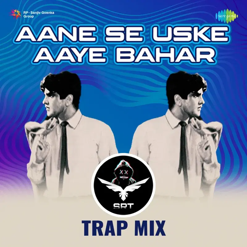 Aane Se Uske Aaye Bahar (Srt Trap Mix) - Single