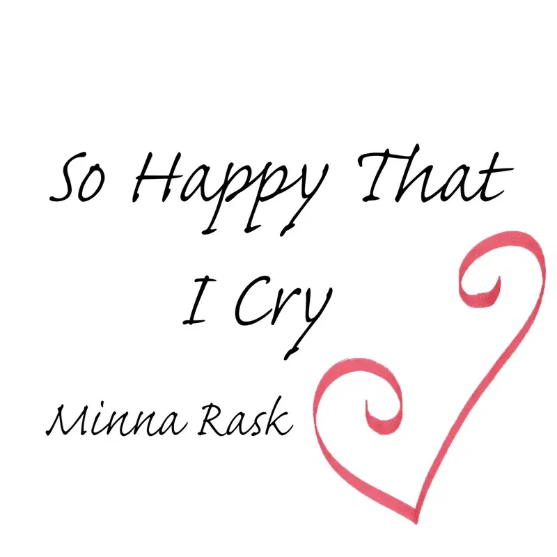 So Happy That I Cry