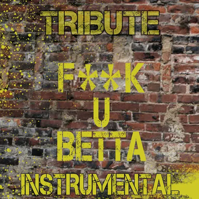 F**K U Betta (Neon Hitch Instrumental Tribute)