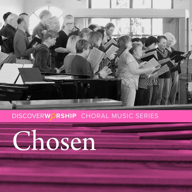 Choral Music Series: Chosen
