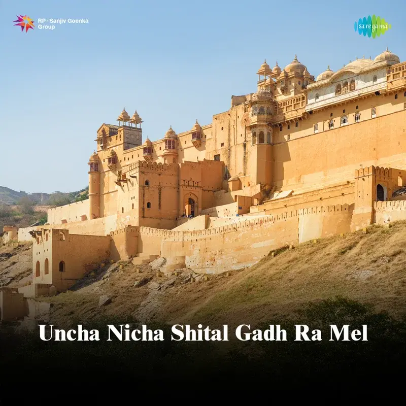 Uncha Nicha Shital Gadh Ra Mel