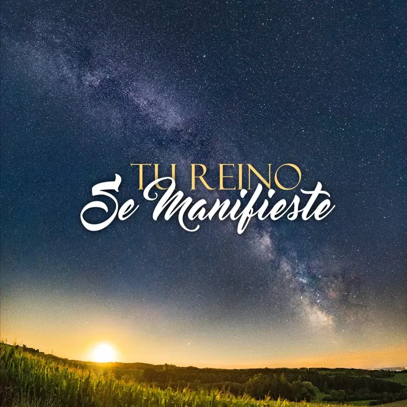 Tu Reino Se Manifieste
