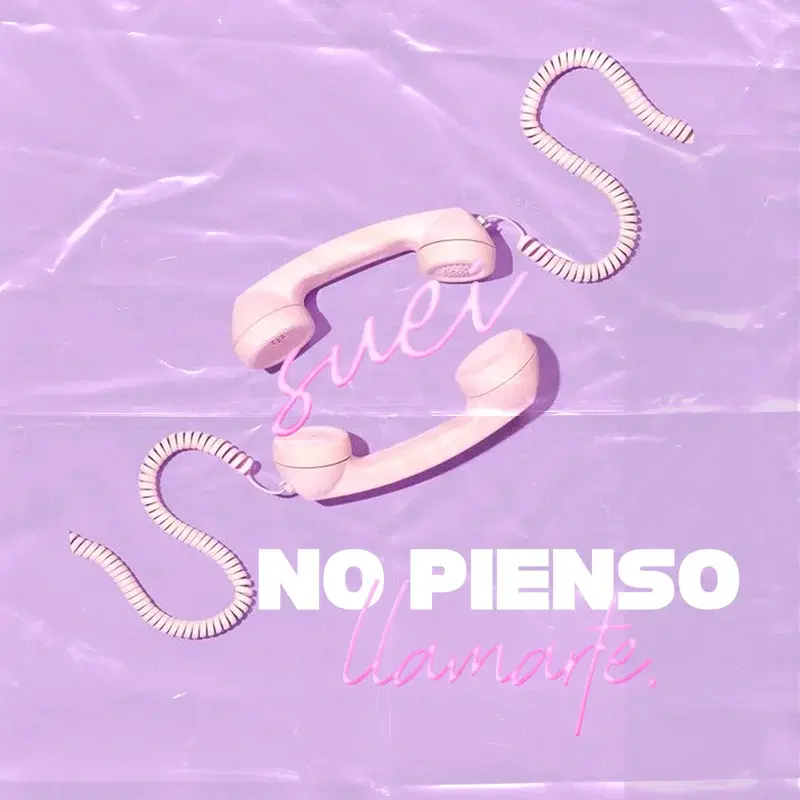 No Pienso Llamarte