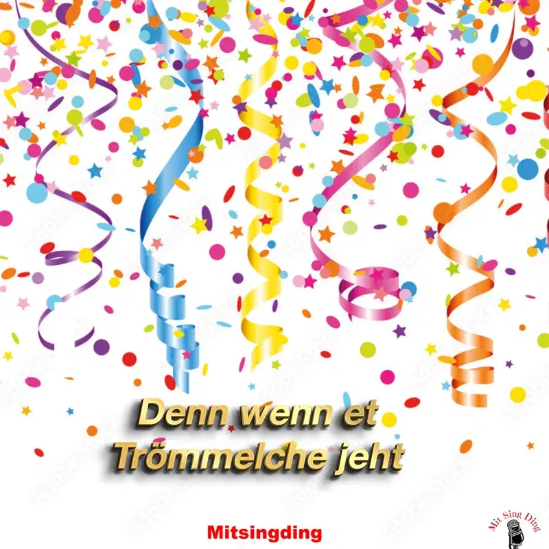 Denn wenn et Trömmelche jeht